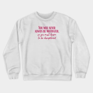 Motivated Crewneck Sweatshirt